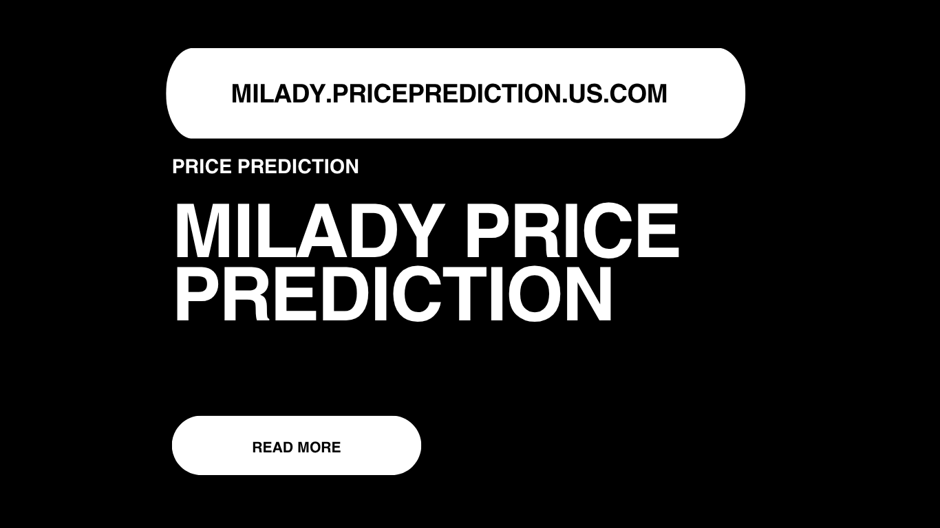 Milady Meme Coin Price Prediction | LADY Forecast 2025, 2030, 2040